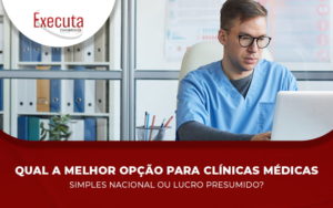 Simples Nacional ou Lucro Presumido